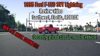 1995 Ford F150 Lightning review video ROBLOX Southwest Florida [upl. by Ilwain52]