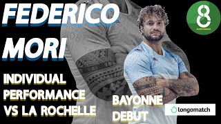 FEDERICO MORI VS LA ROCHELLE SRAB TOP14 INDIVIDUAL PERFORMANCE  AVIRON BAYONNAIS DEBUT [upl. by Trebmal]