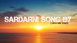 SARDARNI SONG 🎵 🤗🥰 NCM MUSICGwsong120 [upl. by Mazman]