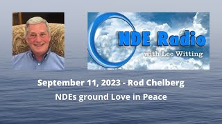 Rod Chelberg NDEs ground Love in Peace [upl. by Issi]