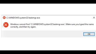 Fix Task Manager Not Opening Error Windows Cannot Find C\Windows\System32\Taskmgrexe [upl. by Eilrebmik219]