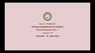 Physical Pharmaceutics –I  Protein Binding Part1 AKTU Digital Education [upl. by Ayenet]