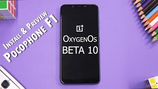 Poco F1  OxygenOs Beta 10  Latest Port  Install amp Preview  Best Rom For Poco   Snappy amp Stable [upl. by Rebmeced]