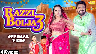 Razzi Bolja 3  Uttar Kumar  Anjali Raghav  Krishan Chauhan  Sheenam  New Haryanvi Song 2024 [upl. by Marget]