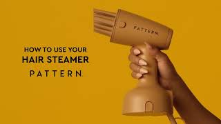 How to Use Your PATTERN Hair Steamer [upl. by Matt]