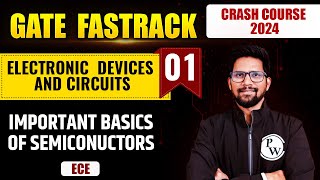 Electronic Devices and Circuits 01  Important Basics of Semiconductor  ECE  GATE 2024 [upl. by Lotsyrk393]