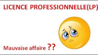 Licence Professionnelles en Francenest pas la bonne formationpourquoi [upl. by Ahsirtak971]