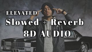 Elevated 8D Audio Slowed  Reverb Use Headphones🎧 Shubh [upl. by Laurie380]