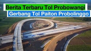 Berita Terbaru Gerbang Tol Paiton Tol Probowangi [upl. by Lenna]