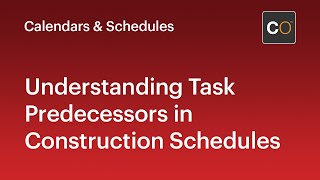 Understand Task Predecessors in Construction Schedules [upl. by Rowe]