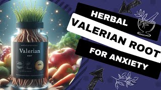 Escape Anxietys Grasp with Valerian Root The Ultimate Guide [upl. by Suoicerp]