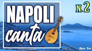 Napoli Canta Vol2  Best Neapolitan songs Traditional Italian Music [upl. by Dolli340]