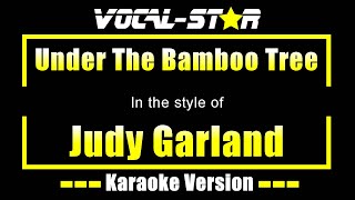 Under The Bamboo Tree Karaoke  Judy Garland Karaoke Version [upl. by Iaras]