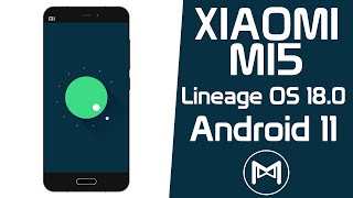 Xiaomi Mi5  Lineage OS 180  Android 11 R ROM [upl. by Auqinal815]