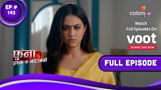 Fanaa  Ishq Mein Marjawan  फना  इश्क में मरजावां  Episode 143  17 August 2022 [upl. by Mayfield134]