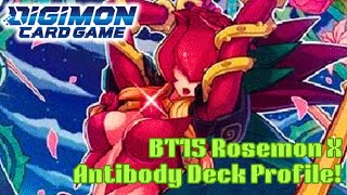 BT15 Rosemon X Antibody Deck Profile 2nd Place in Local Double Typhoon Spring Break Event [upl. by Sowell637]