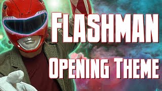 Choushinsei Flashman Opening Theme Cover [upl. by Takeshi]