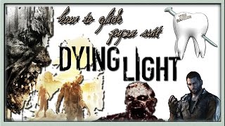 Dying Light  How To Glide Pyza Suit [upl. by Elva408]