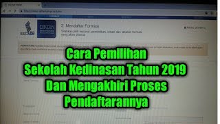 CARA PEMILIHAN SEKOLAH KEDINASAN TAHUN 2019 DAN MENGAKHIRI PROSES PENDAFTARANNYA [upl. by Nytsirk279]