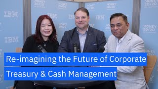 Reimagining the Future of Corporate Treasury and Cash Management [upl. by Neehs395]