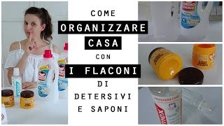 ORGANIZZARE casa CON I FLACONI DI PLASTICA dei detersiviFAI DA TE per organizzare RICICLANDO [upl. by Elokkin]