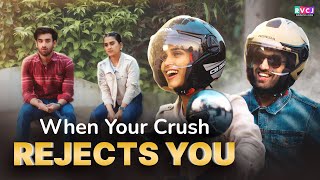 When Your Crush Rejects You  Ft Anushka Kaushik amp Abhishek Kapoor  RVCJ Media [upl. by Alyel]