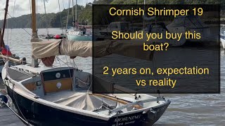 No 24 Cornish Shrimper 2 years on Reality v Expectation is this the right boat for you [upl. by Pliner]