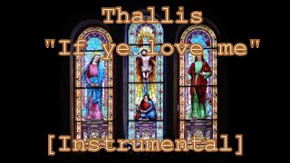 Tallis if ye love  Renaissance Instrumental version crumhorns and organ [upl. by Larena]