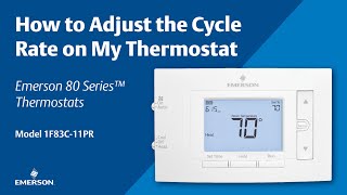 Emerson 80 Series  How Do I Adjust the Cycle Rate on My Thermostat [upl. by Antony]