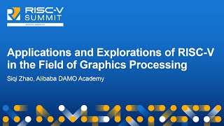 Applications and Explorations of RISCV in the Field of Graphics Processing  Siqi Zhao [upl. by Dahraf]