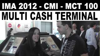 IMA 2012  CMI  MCT100  Multi Cash Terminal  HD  Automaten Messe Düsseldorf 18012012 [upl. by Ailehc882]