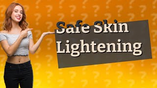 What is the safest skin lightening cream [upl. by Treulich161]