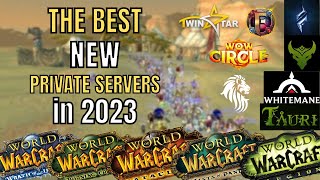 The Best NEW WoW Private Servers in 2023 [upl. by Esila]