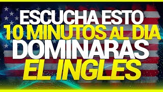 😱😱ESCUCHA ESTO 10 MINUTOS CADA DIA 📚 Y TU INGLÉS CAMBIARÁ ✅ APRENDER INGLÉS RÁPIDO ✨ [upl. by Ybbed]