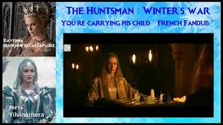 The Huntsman  Winters War Youre carrying his child French Fandub ft BiancaneveCastaflore [upl. by Domenech]