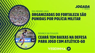 ORGANIZADAS DO FORTALEZA SÃO PUNIDAS  CEARÁ TEM BAIXAS NA DEFESA PARA JOGO DE DOMINGO [upl. by Ttam697]