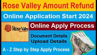 Rose Valley Money Refund Online Application Process  How to Online apply Rose Valley claim form [upl. by Raynah983]