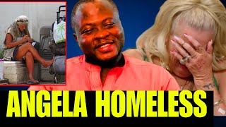 90 Day Fiancé Angela HOMELESS After Thrown Out By Her Family [upl. by Levina]