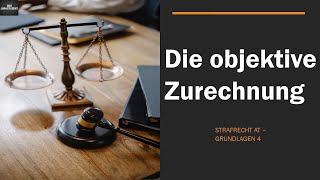 Die objektive Zurechnung I Strafrecht AT Grundlagen 4 [upl. by Naashom]