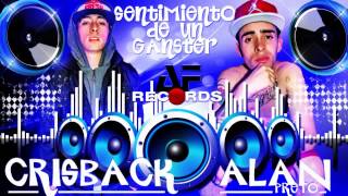 ALAN PRETO FT CRISBACK  Sentimiento de un Ganster cover  Prod By AF Records [upl. by Cirderf284]