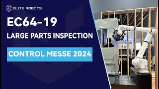 Elite Robots  Large parts inspection by EC6419 at Control Messe 2024 [upl. by Brodie326]