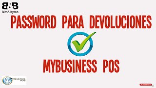 MyBusiness POS  password para devoluciones [upl. by Banerjee]