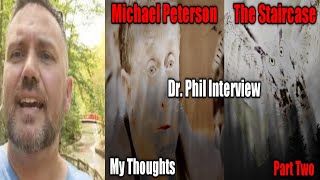 Michael Peterson Dr Phil Interview Updates Part 2 [upl. by Shelagh]