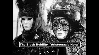 The Black Nobility quotAristocrazia Neraquot [upl. by Olwen]