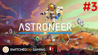 Astroneer Switch  survival in space Part 3 [upl. by Syah933]