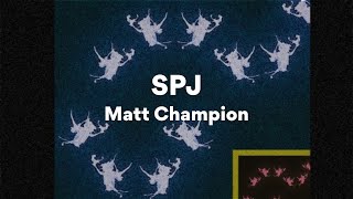 Matt Champion SPJ Lyrics [upl. by Nivle]