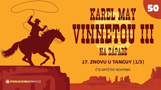 Karel May Vinnetou III – 50 Znovu u Tanguy 13 [upl. by Soirtimid]