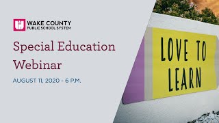 WCPSS Special Education Webinar [upl. by Ransome286]