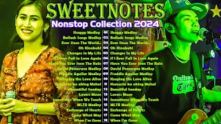 SWEETNOTES Nonstop Love Songs Medley 2024💥Best OPM of Sweetnotes💥SWEETNOTES Nonstop Playlist 2024 [upl. by Claudie]