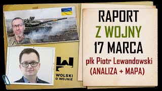 UKRAINA RAPORT z WALK 17 MARCA 2024 Mapa analiza płk Piotra Lewandowskiego drony a działania USA [upl. by Sale619]